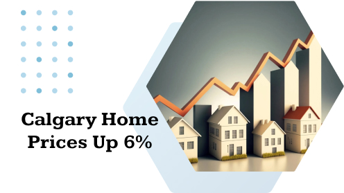 Calgary Home Prices up 6%