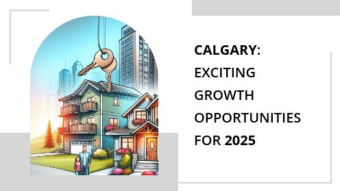 Calgary: Exciting Growth Opportunities in 2025