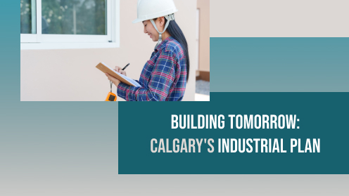 Building Tomorrow: Calgary’s Industrial Plan