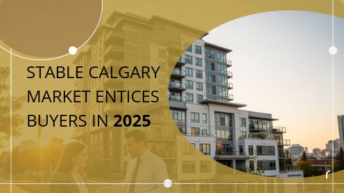 Stable Calgary Market Entices Buyers in 2025