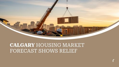 Calgary Housing Market Forecast Shows Relief