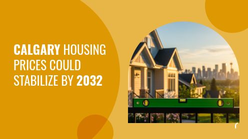 Calgary Housing Prices Could Stabilize by 2032