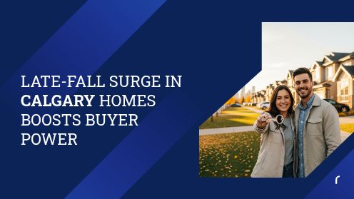 Late-Fall Surge in Calgary Homes Boosts Buyer Power